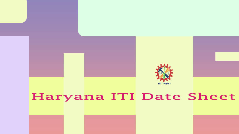 Haryana ITI Date Sheet