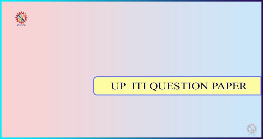 UP ITI Question Paper